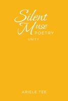 Silent Muse Poetry: Unity 1664146180 Book Cover