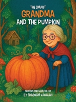 Smart Grandma and the Pumpkin 1966902182 Book Cover