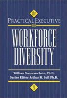 The Practical Executive and Workforce Diversity 0844229814 Book Cover