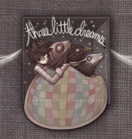 Three Little Dreams 1894965795 Book Cover