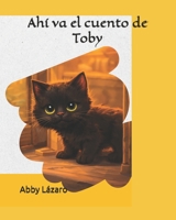 Ahí va el cuento de Toby (Spanish Edition) B0GMHCHQ4B Book Cover