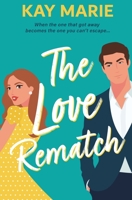 The Love Rematch 1952288363 Book Cover