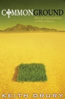 Common Ground: What All Christians Believe and Why It Matters 0898273544 Book Cover