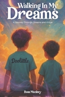 WALKING IN MY DREAMS: A Journey Through Dreams And Virtue B0G5DVGX3C Book Cover