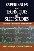 Experiences and Techniques of Sleep Studies: Experiencias y Técnicas sobre Estudios del Sueño 1946300268 Book Cover