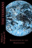 The Tessians: Revelation of the Harvesters 1478284234 Book Cover