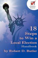 18 Steps to Win a Local Election Handbook 0982014171 Book Cover