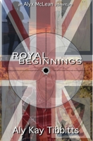 Royal Beginnings 1530094844 Book Cover