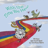 With the Time We Have 1834184681 Book Cover