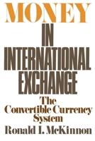 Money in International Exchange: The Convertible Currency System 0195024095 Book Cover