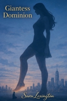 Giantess Dominion B0GJRLNDYM Book Cover