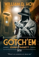 Gotch'em Johnny Taggett 1648950442 Book Cover