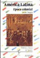 Biblioteca Basica De Historia: America Latina: Epoca Colonial 8420747823 Book Cover