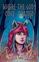 Where the Gods Once Roamed B0F62BHVWN Book Cover