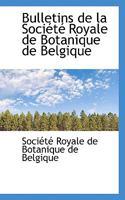 Bulletins de la Société royale de botanique de Belgique 0559895720 Book Cover