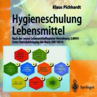 Hygieneschulung Lebensmittel: Nach Der Neuen Lebensmittelhygiene-Verordnung (Lmhv). Unter Berucksichtigung Der Norm Din 10514 Und Din 10503 Und Din 3540147187 Book Cover