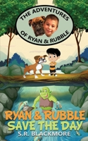 Ryan & Rubble Save the Day B08P8SJBC4 Book Cover