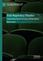 The Irish Repertory Theatre: Celebrating Thirty-Five Years Off-Broadway 3031535448 Book Cover