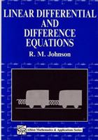 Linear Differential and Difference Equations: A Systems Approach for Mathematicians and Engineers (Albion mathematics & applications series) 1898563128 Book Cover