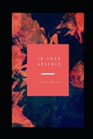 In Your Absence 170593496X Book Cover