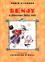 Benjy: A Ferocious Fairy Tale 0879237953 Book Cover