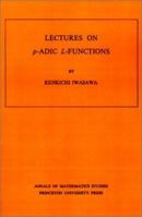 Lectures on p-ADIC L-Functions 0691081123 Book Cover