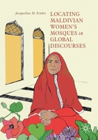 Locating Maldivian Women's Mosques in Global Discourses 303013587X Book Cover