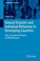 Natural Disasters and Individual Behaviour in Developing Countries: Risk, Trust and the Demand for Microinsurance 3319539035 Book Cover