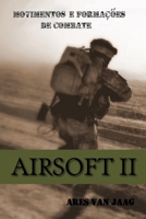 Airsoft II. Movimentos e Formações de Combate: Ares Van Jaag (Portuguese Edition) B0CKV1PHJD Book Cover