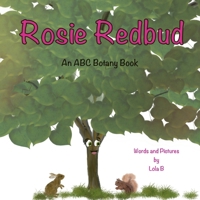 Rosie Redbud: An ABC Botany Book (ABC Botany Books) B0FLXQLNR4 Book Cover