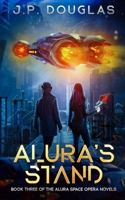 Alura's Stand: Book Three in the Alura Space Opera Science Fiction Series B08DSTHRDL Book Cover