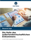 Die Rolle des außerlandwirtschaftlichen Einkommens 6205642417 Book Cover