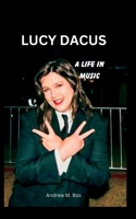 Lucy Dacus: A Life in Music B0CDK74V2B Book Cover