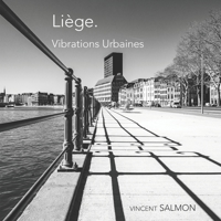 Liège.: Vibrations Urbaines (French Edition) B0H667F7RV Book Cover