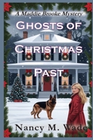 Ghosts of Christmas Past: A Maddie Brooke Mystery B0FTFSYPQG Book Cover