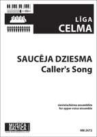 Caller's Song (Sauceja Dziesma) for Sa Soli, Ssaaa Choir: Choral Octavo B0BKTRSYM8 Book Cover