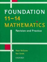 Foundation 11-14 Mathematics: Revision and Practice 0199147809 Book Cover