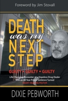 Death Was My Next Step: A Child Raised by the Streets 1944566570 Book Cover