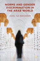 Norms and Gender Discrimination in the Arab World 113739854X Book Cover