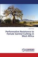 Performative Resistance to Female Genital Cutting in West Africa 3659399213 Book Cover