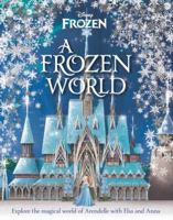 Disney: A Frozen World 1787415481 Book Cover