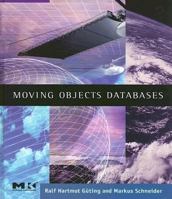 Moving Objects Databases 0120887991 Book Cover