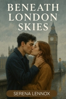 Beneath London Skies B0FJYDBBB5 Book Cover