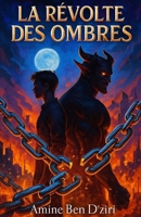 La Révolte des Ombres (French Edition) B0FD9LY1FY Book Cover