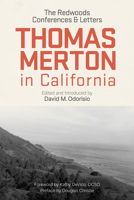 Thomas Merton in California: The Redwoods Conferences & Letters B0CBLHXJL2 Book Cover