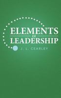 Elements of Leadership 1489700404 Book Cover