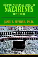 Prophet Muhammad Leads The Nazarenes To Victory 1418429090 Book Cover