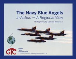 The Navy Blue Angels: In Action - A Regional View 194399546X Book Cover