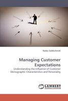 Managing Customer Expectations: Understanding the Influence of Customer Demographic Characteristics and Personality 3838317173 Book Cover