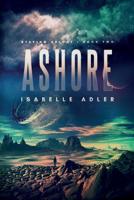 Ashore (Staying Afloat) 1950412636 Book Cover